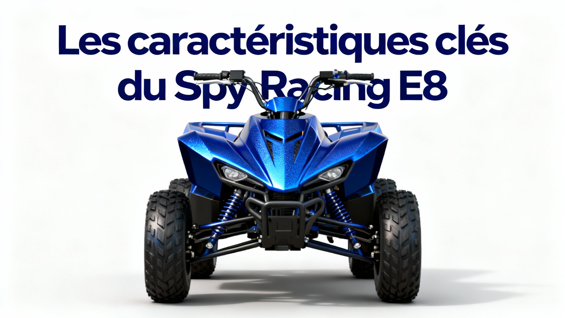 Les caractéristiques clés du Spy Racing E8