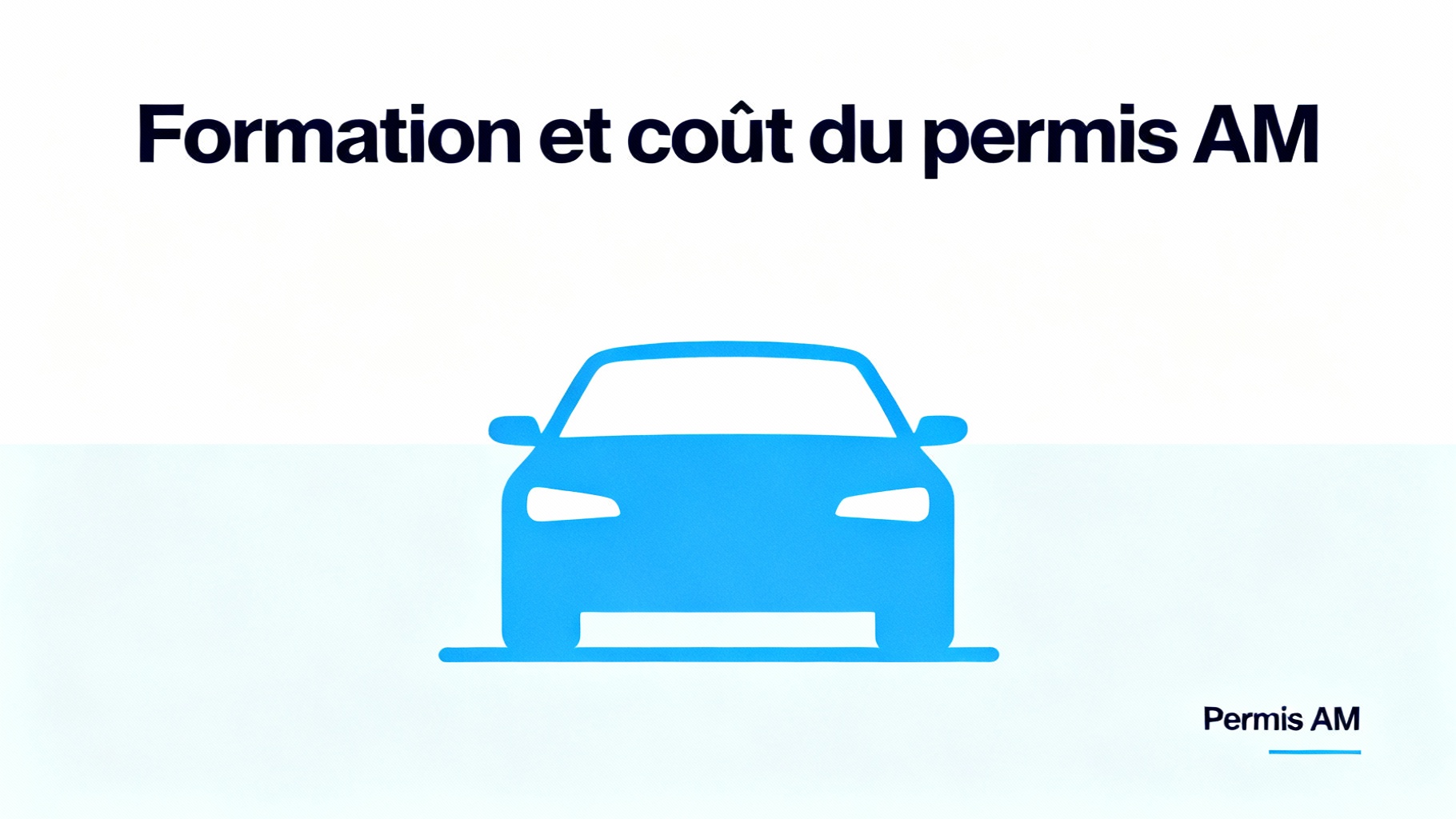 Tout savoir sur le permis AM pour voiture sans permis 1 Formation et coût du permis AM